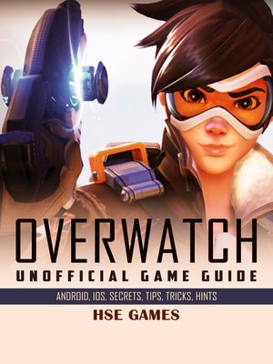 cover image of Overwatch Unofficial Game Guide